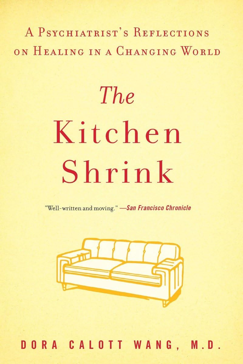 The Kitchen Shrink: A Psychiatrist's Guide to Mental Wellness & Healing in Modern Life - Perfect for Self-Care, Therapy Offices & Personal Growth