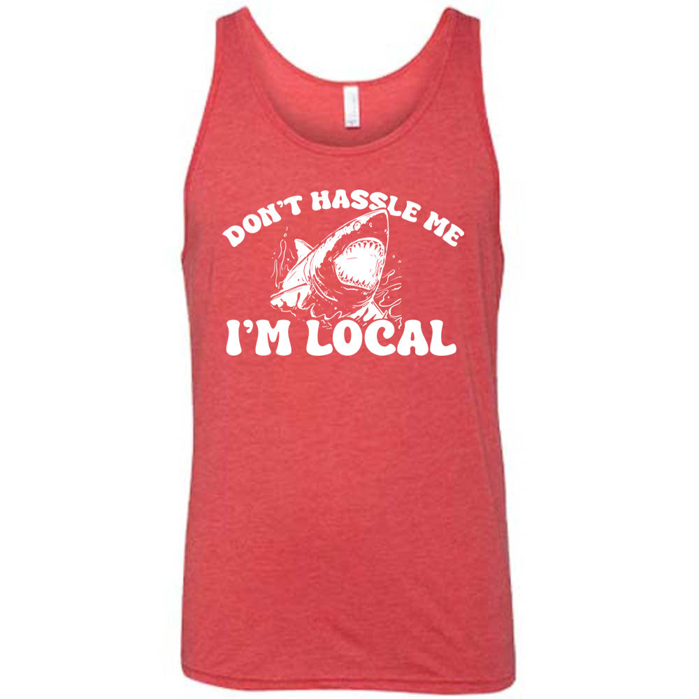 Don't Hassle Me I'm Local Shirt - Unisex Graphic Tee for Men & Women - Casual Streetwear for Urban Lifestyle & Local Pride