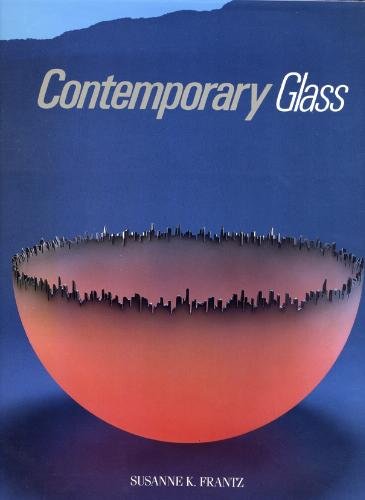 Contemporary Glass Art: Global Survey & Masterpieces from Corning Museum of Glass | Home Decor, Office Display & Gift Ideas