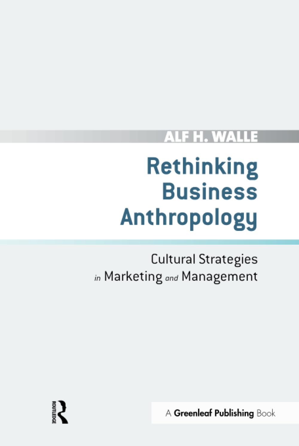Rethinking Business Anthropology: Cross-Cultural Strategies for Global Commerce | Business Innovation & Cultural Insights for International Trade