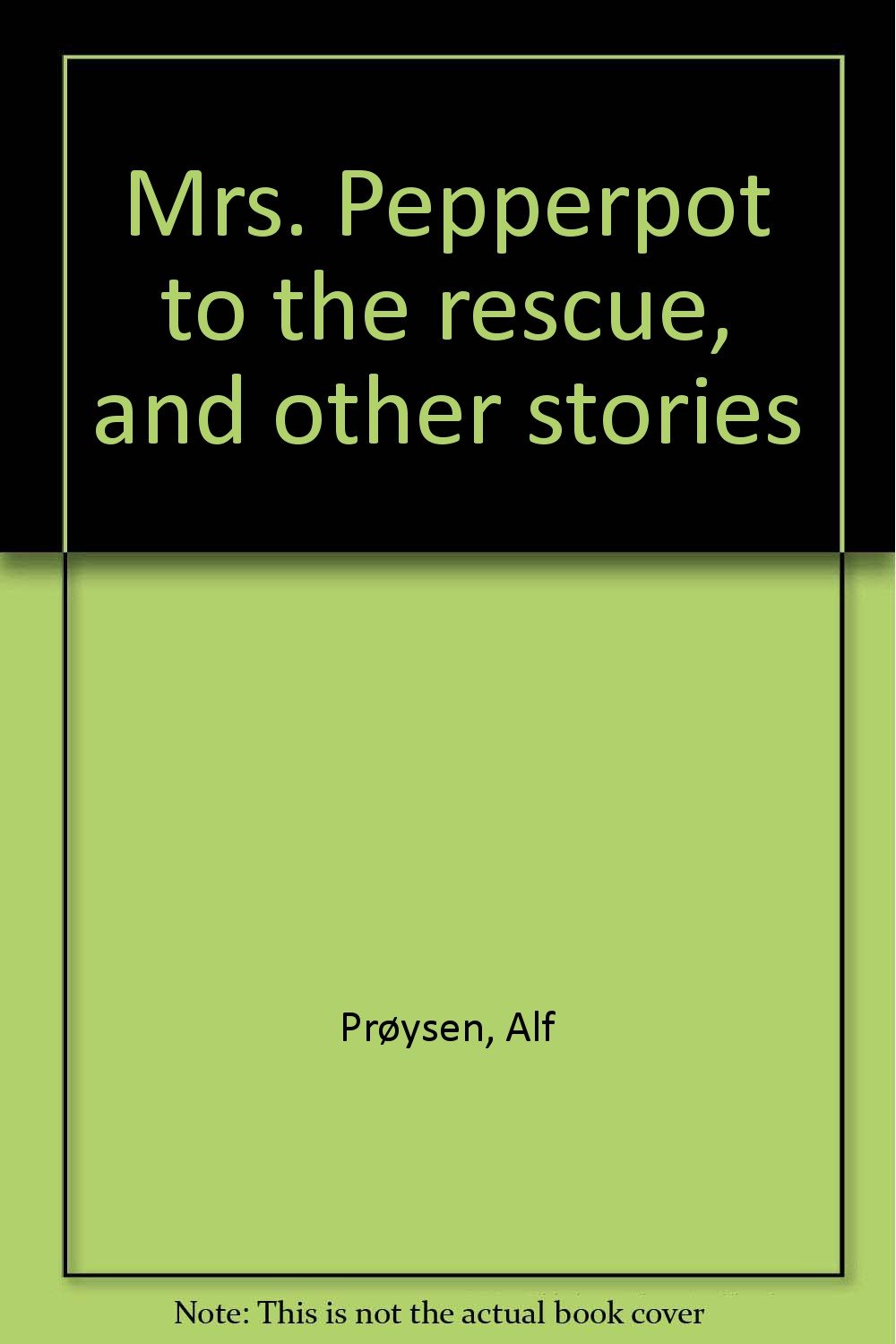 Mrs. Pepperpot to the Rescue and Other Stories - Classic Children's Adventure Book Series | Perfect for Bedtime Reading and Family Storytime