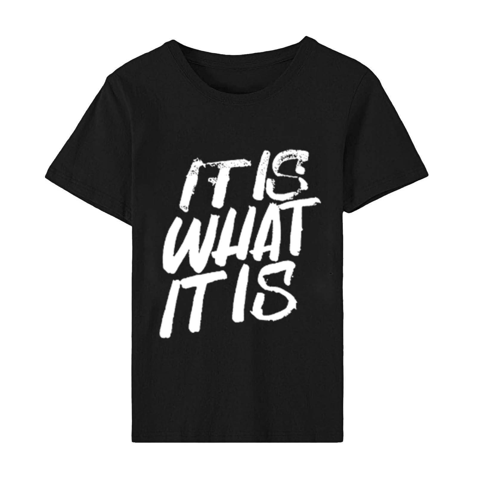 It Is What It Is Women's Graphic Tee - Short Sleeve Letter Printed T-Shirt | Summer Casual Top for Everyday Wear & Street Style Outfits