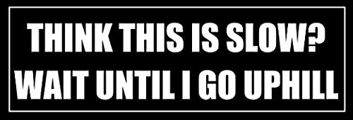 3M Reflective Sticker for Cars - Funny Black 'Think This is Slow Wait Until Uphill' Bumper Decal - Perfect for Nighttime Safety & Humorous Road Communication