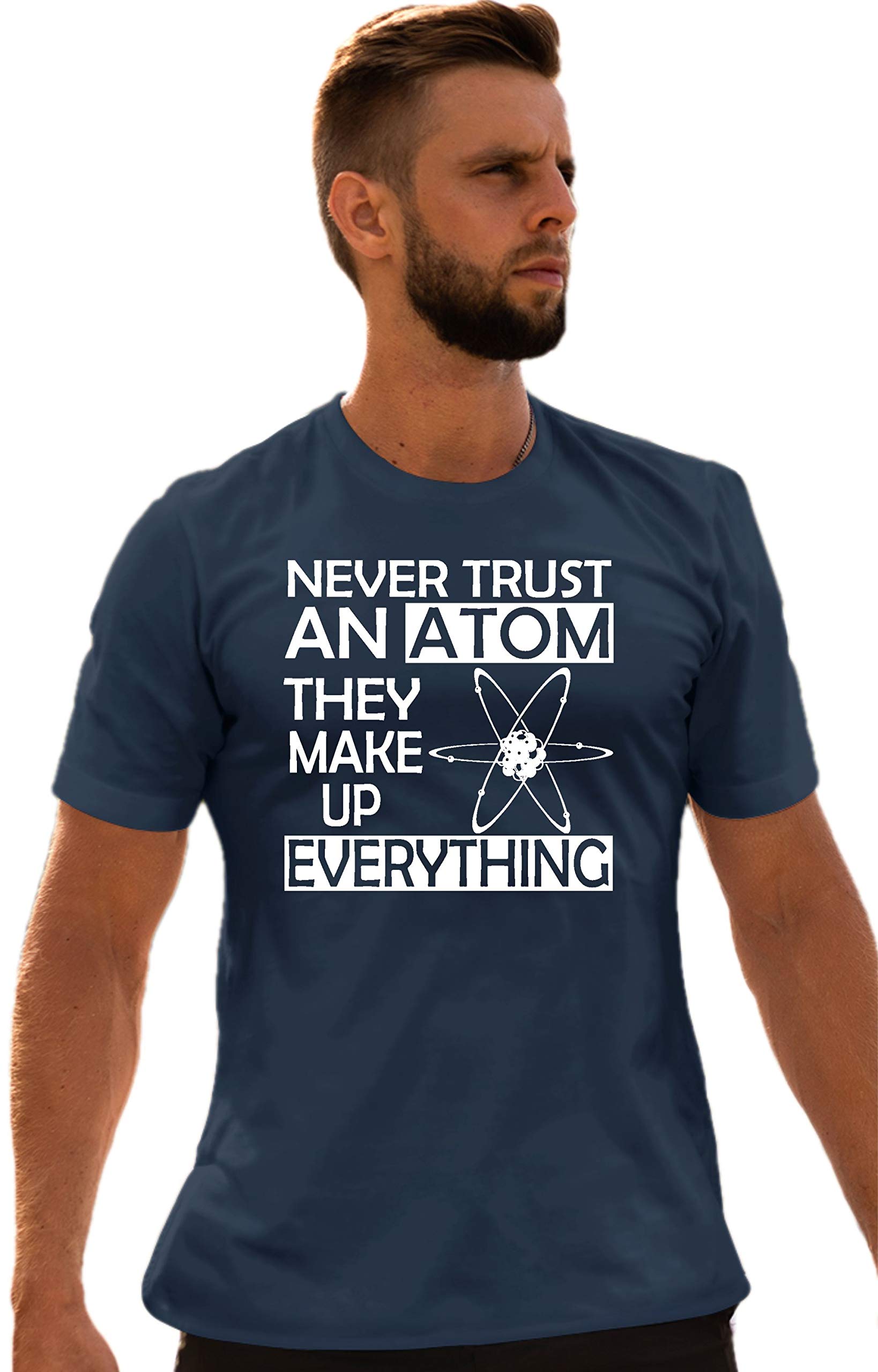 Funny Science T-Shirt for Adults - 'Never Trust an Atom They Make Up Everything' Chemistry Humor Tee - Perfect for Nerdy Gifts, Science Class, or Comic Conventions