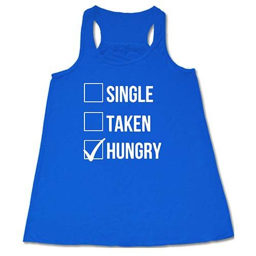 Single Taken Hungry Graphic T-Shirt - Funny Relationship Tee for Men & Women - Perfect for Date Nights, Parties & Gifts