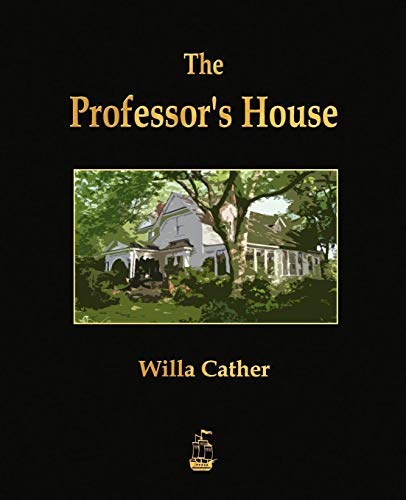 The Professor's House by Willa Cather - Classic American Literature Novel, Perfect for Book Clubs & Literature Enthusiasts | Great for Reading Groups, Academic Study & Personal Enjoyment
