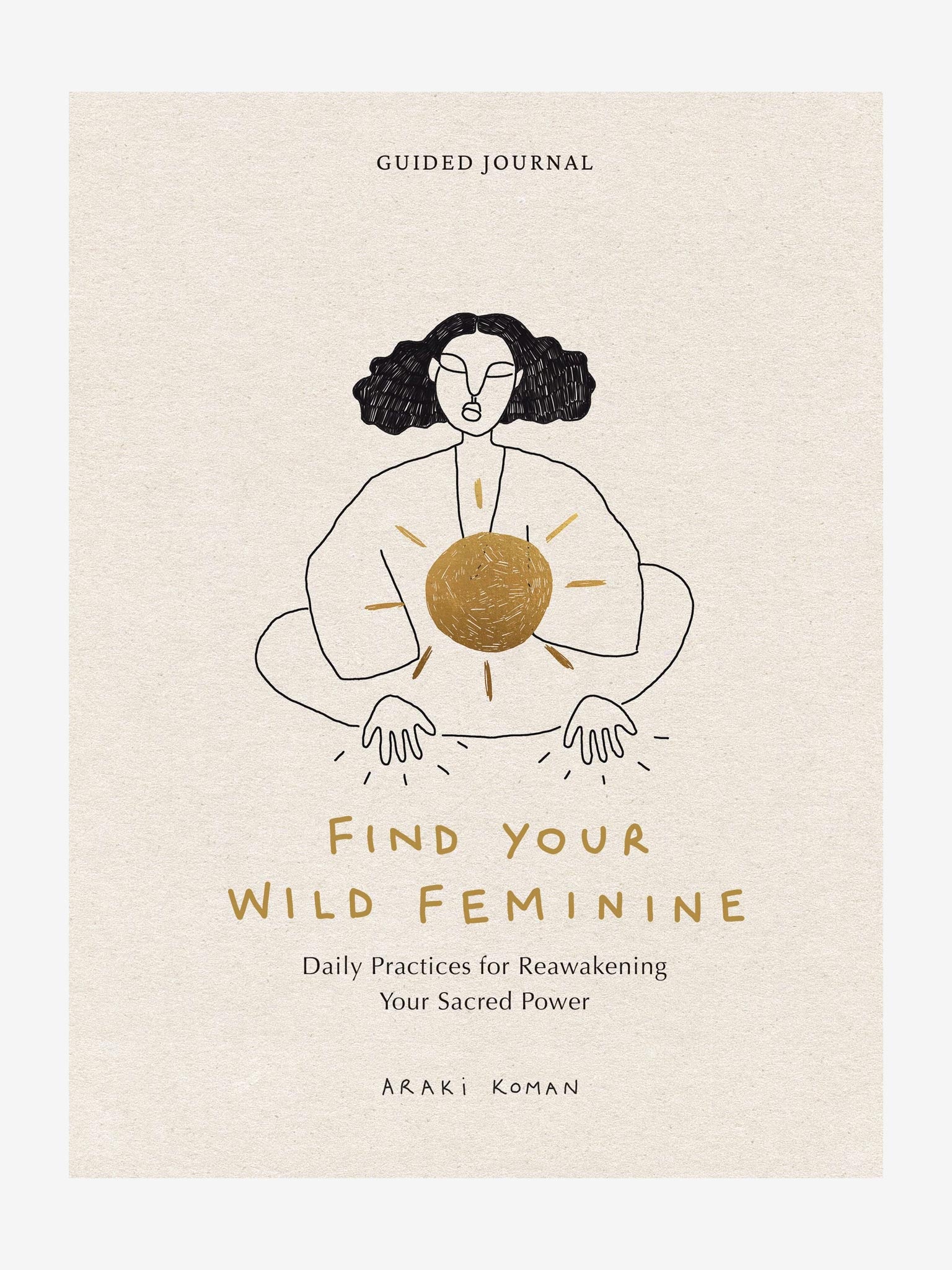 Find Your Wild Feminine - Embrace Your Inner Strength & Confidence | Perfect for Yoga, Meditation & Self-Discovery