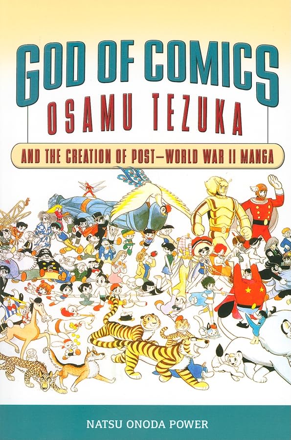 God of Comics: Osamu Tezuka and the Creation of Post-WWII Manga | Biography of Japanese Manga Pioneer | Great Comics Artists Series | Perfect for Manga Collectors & Anime History Enthusiasts