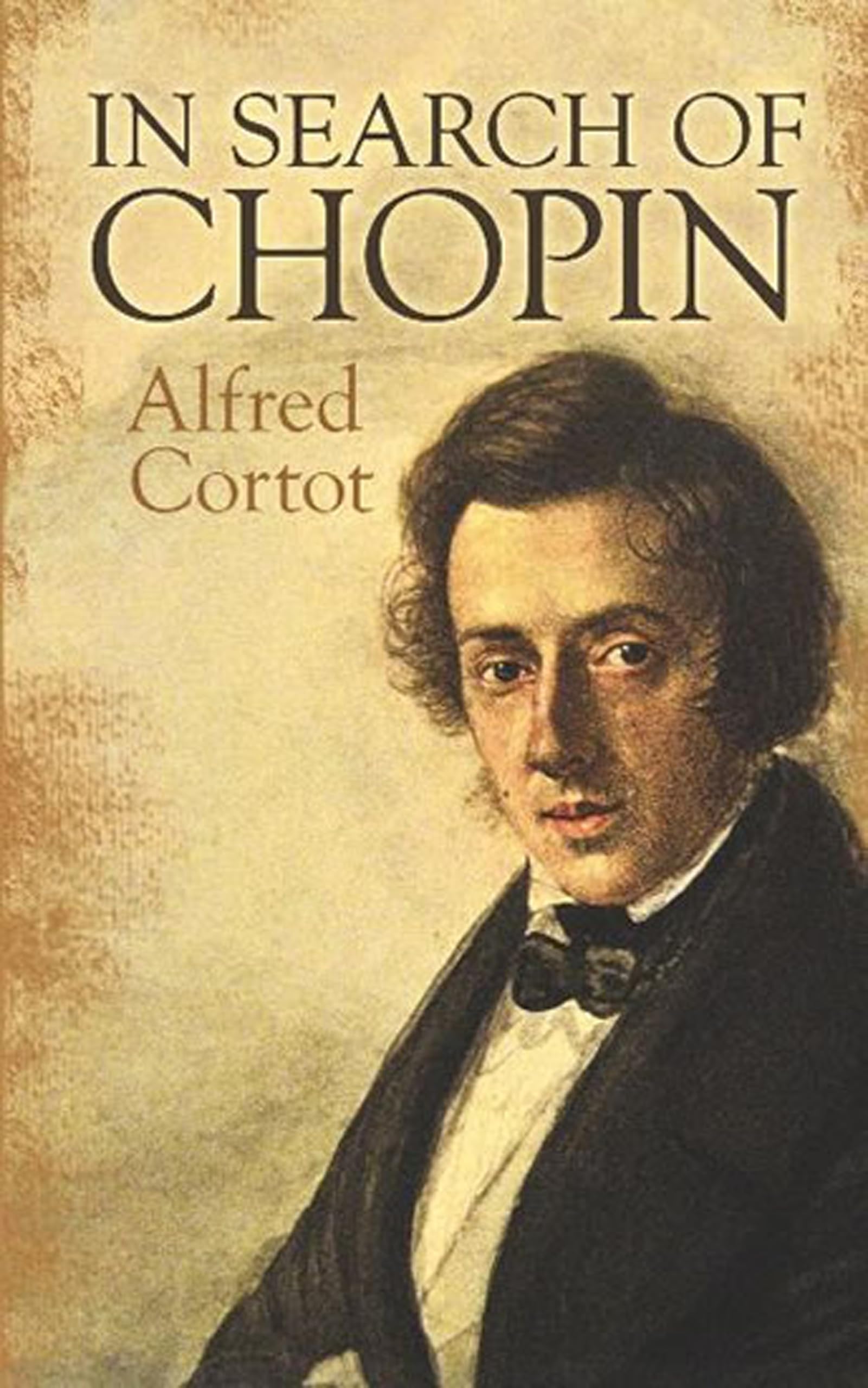 In Search of Chopin: Biography & Music Analysis | Dover Books on Music Composers | Perfect for Classical Music Lovers & Piano Students