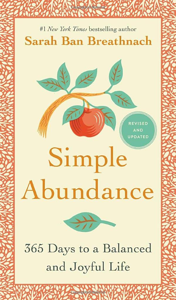 Simple Abundance: 365 Days to a Balanced and Joyful Life - Daily Inspirational Book for Stress Relief & Happiness | Perfect for Meditation, Journaling & Self-Care Routines