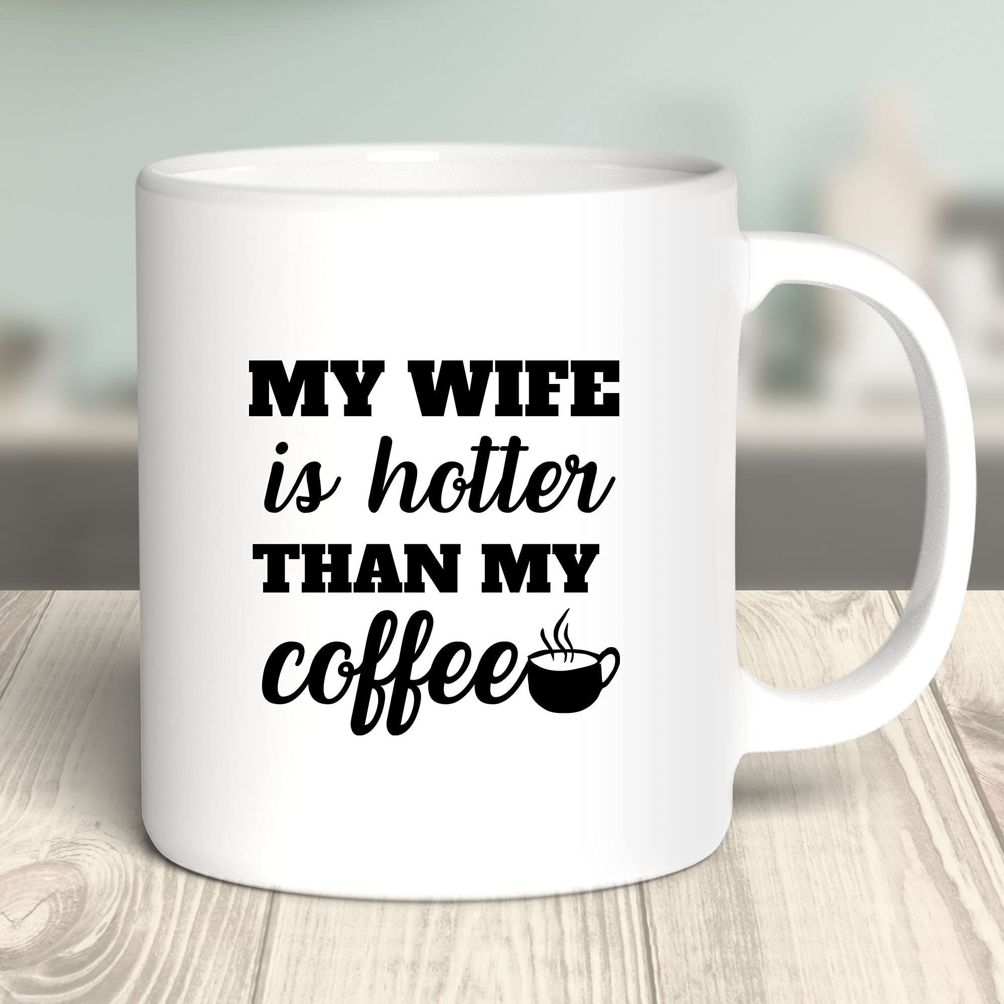 Funny 11oz White Coffee Mug - 'My Wife Is Hotter Than My Coffee' - Perfect Gift for Wife, Wifey, Queen, Bride, Partner - Birthday, Wedding, Anniversary, Mother's Day, Christmas Gift - Great for Tea & Coffee Lovers - Ideal for Home, Office, or Romantic Surprise