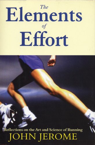 The Elements of Effort: Reflections on the Art and Science of Running - Breakaway Books | Running Guide for Beginners & Marathon Training | Perfect Gift for Runners & Fitness Enthusiasts
