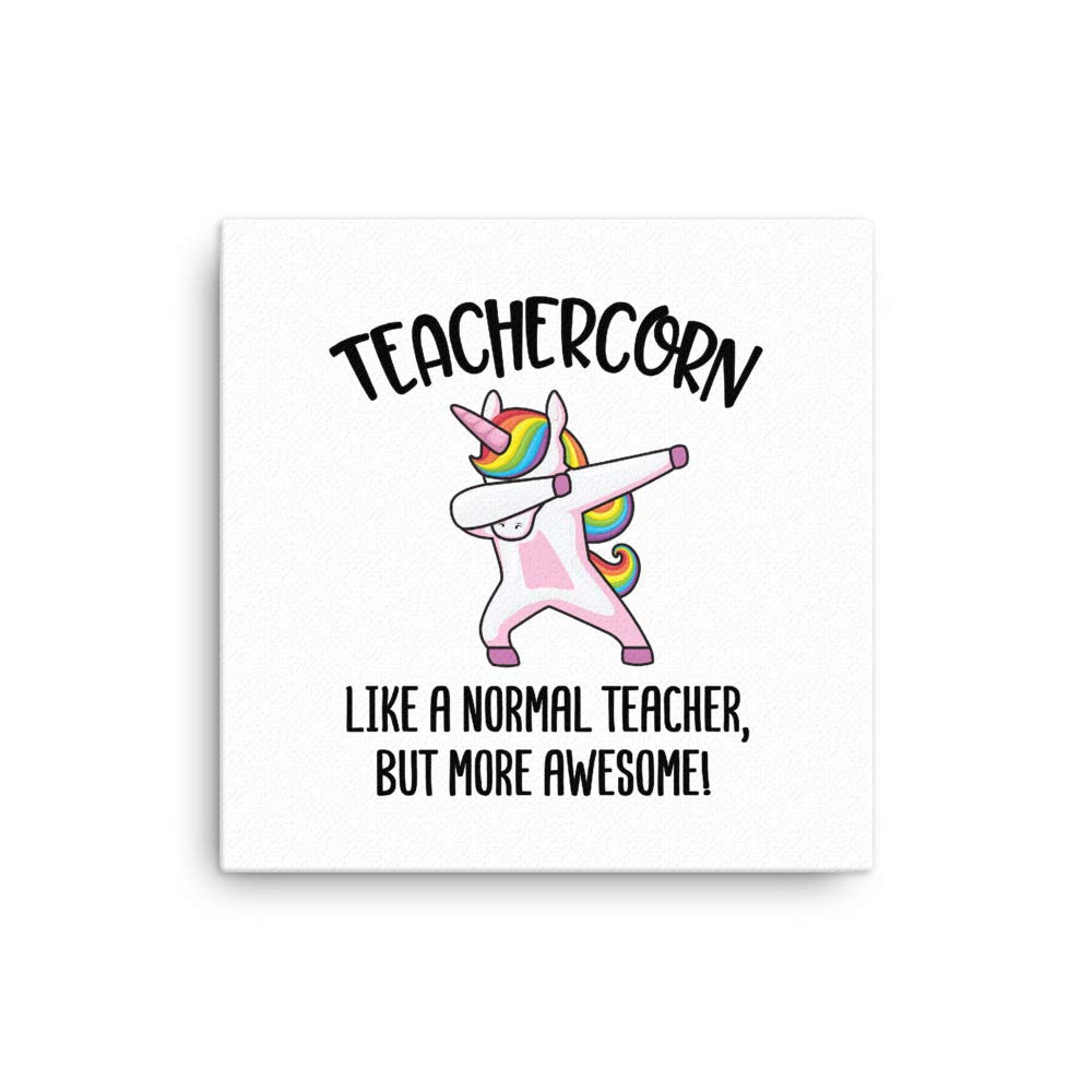 Funny Teacher Canvas Print - Life A Normal Teacher But More Awesome - Perfect Teacher Appreciation Gift, Professor Present & First Day of School Decoration - Ideal for Classroom, Office or Home Decor