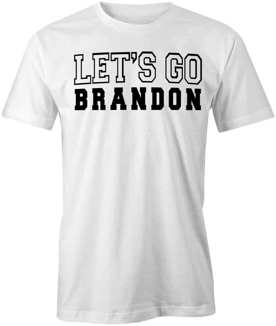 Let's Go Brandon T-Shirt - Funny Political Graphic Tee for Trump Supporters | Printed White Cotton Shirt with Slogan | Great for Rallies, Protests & Conservative Events