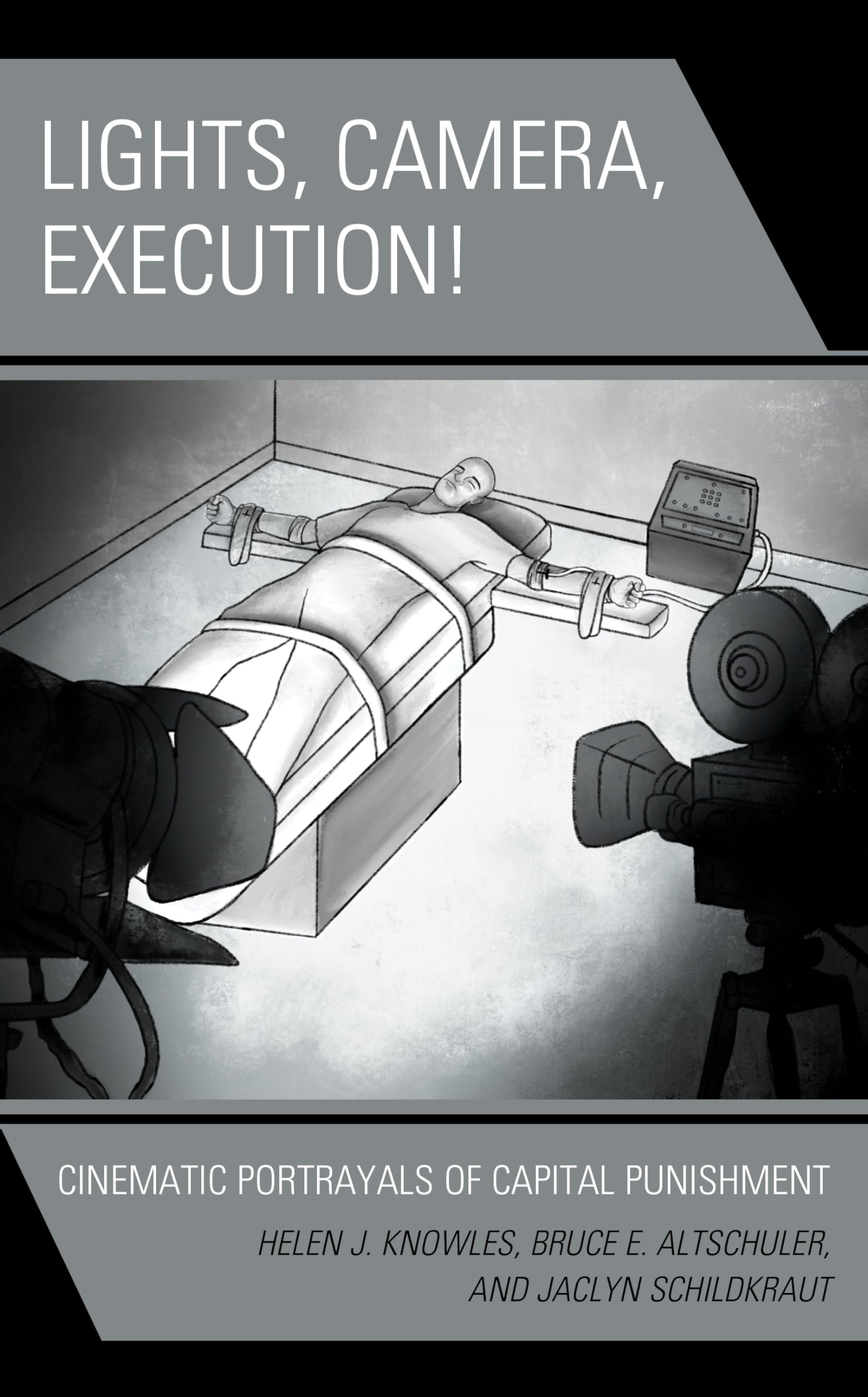 Lights, Camera, Execution! Cinematic Portrayals of Capital Punishment - Political & Film Studies Book | Perfect for Film Students & Criminal Justice Researchers