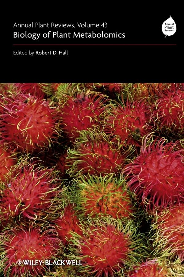 Annual Plant Reviews: Biology of Plant Metabolomics - Essential Guide for Botanists, Researchers & Horticulture Enthusiasts | Plant Science Studies & Laboratory Research
