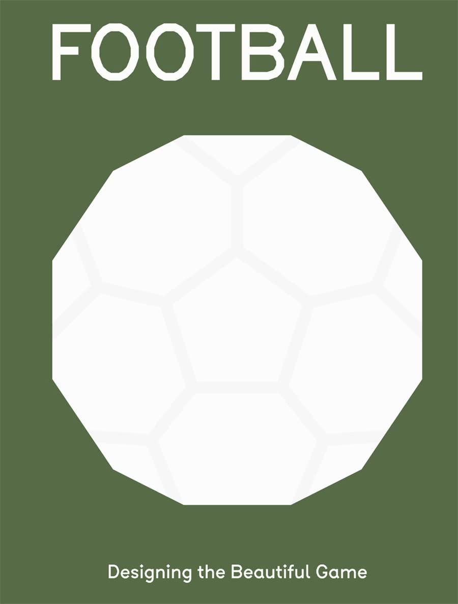 Football: Designing the Beautiful Game - Soccer Ball Design Guide for Players & Fans | Perfect for Training, Collecting & Home Decor