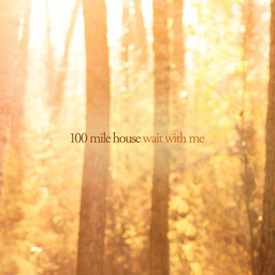 100 MILE HOUSE - Wait With Me - Premium Home Decor for Cozy Living Rooms & Bedrooms - Perfect for Relaxation & Comfort