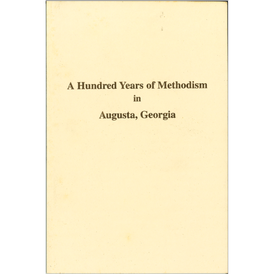 History of Methodism in Augusta Georgia - 100 Years of Faith & Community Growth | Church History Books & Religious Studies