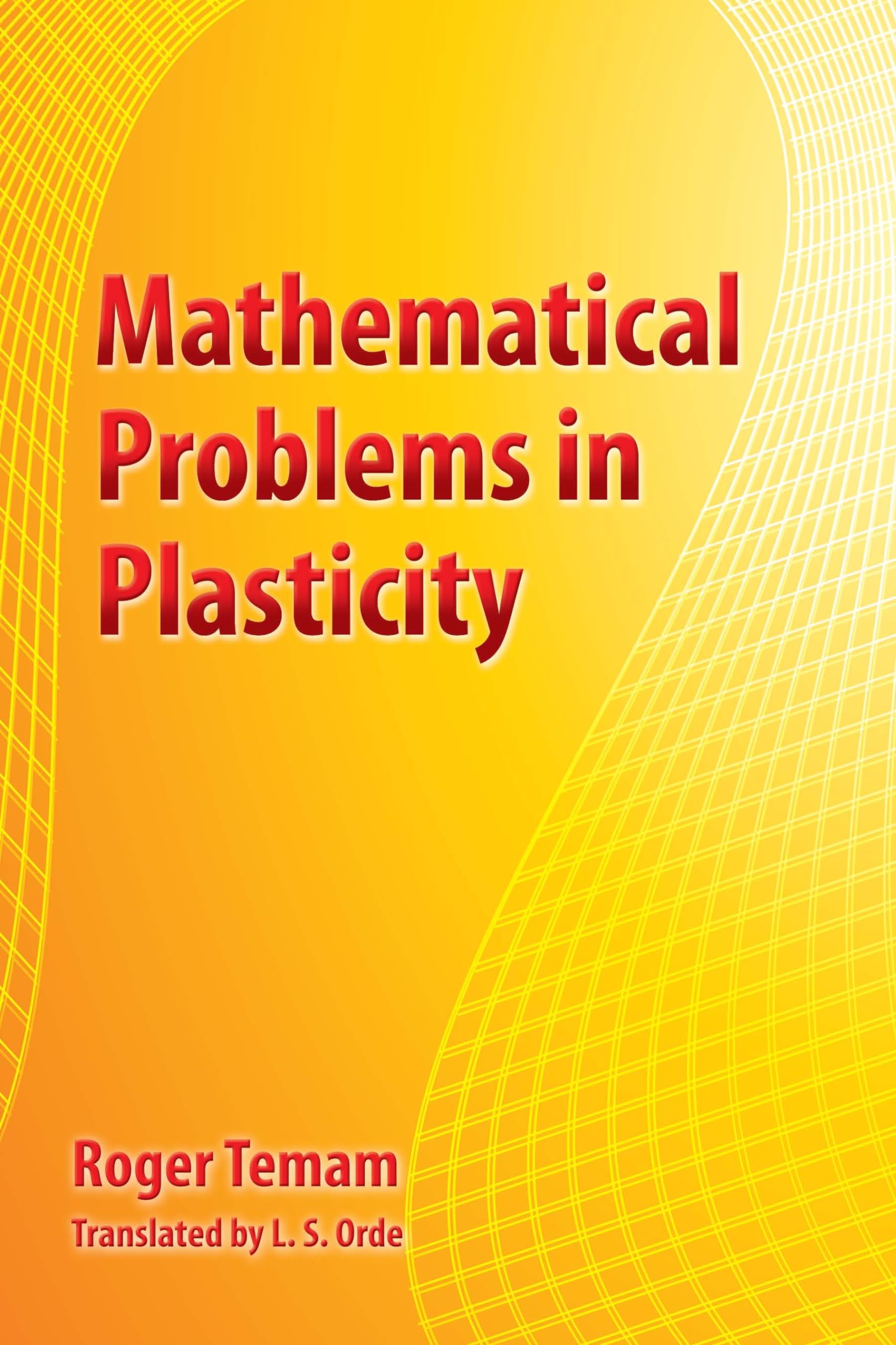 Mathematical Problems in Plasticity - Dover Physics Book | Theory & Applications for Engineers & Researchers | Study, Research & Academic Use
