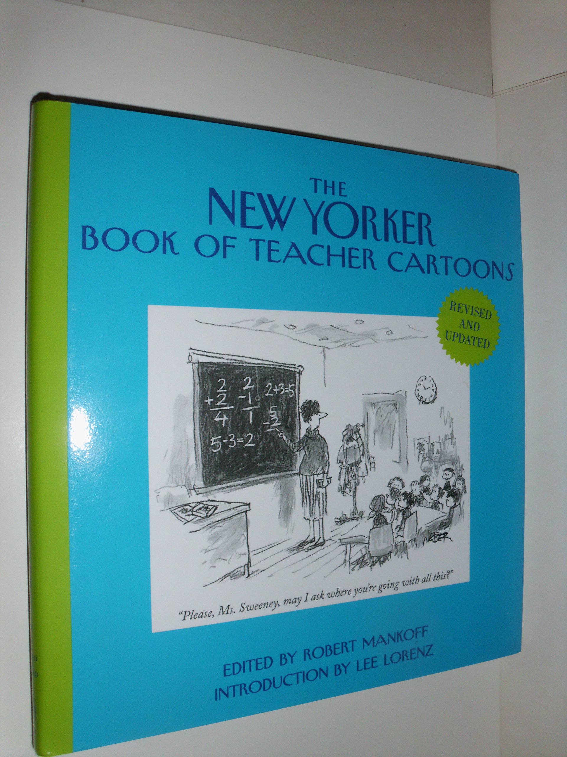 The New Yorker Book of Teacher Cartoons - Humorous Classroom Illustrations for Educators, Gifts for Teachers, School Staff Appreciation - Perfect for Teacher Appreciation Week, Retirement Gifts, and Educator Humor