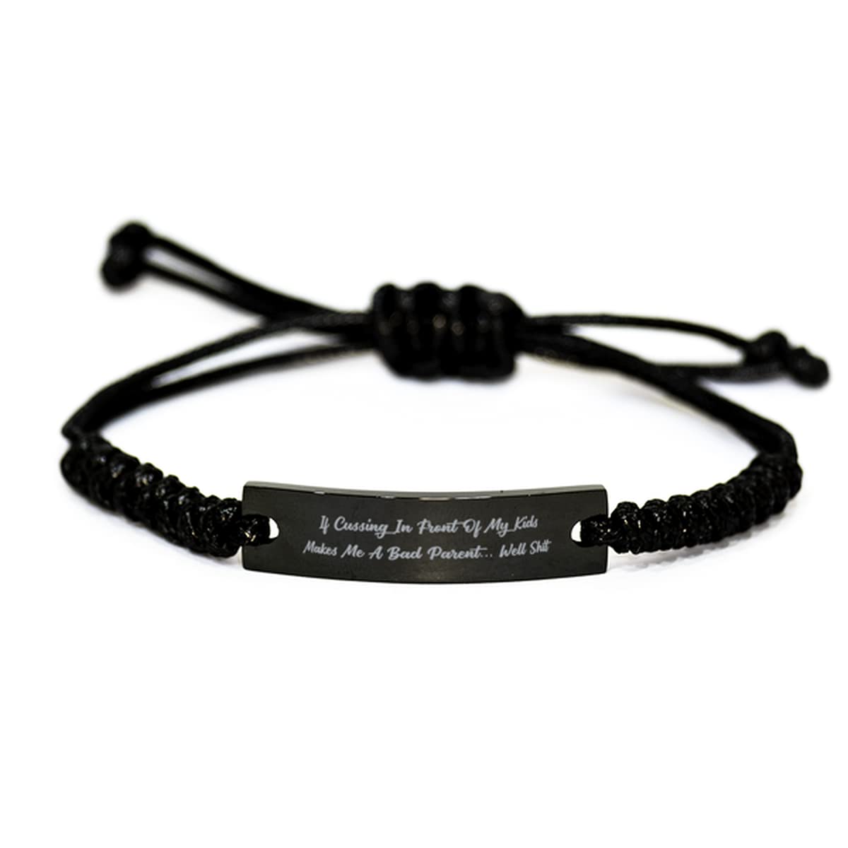 Stylish Black Rope Bracelet for Moms - Inspirational Gift with Motivational Message - Perfect for Mother's Day, Birthday & Everyday Wear - If Cussing in Front of My Kids Makes Me A Bad Parent