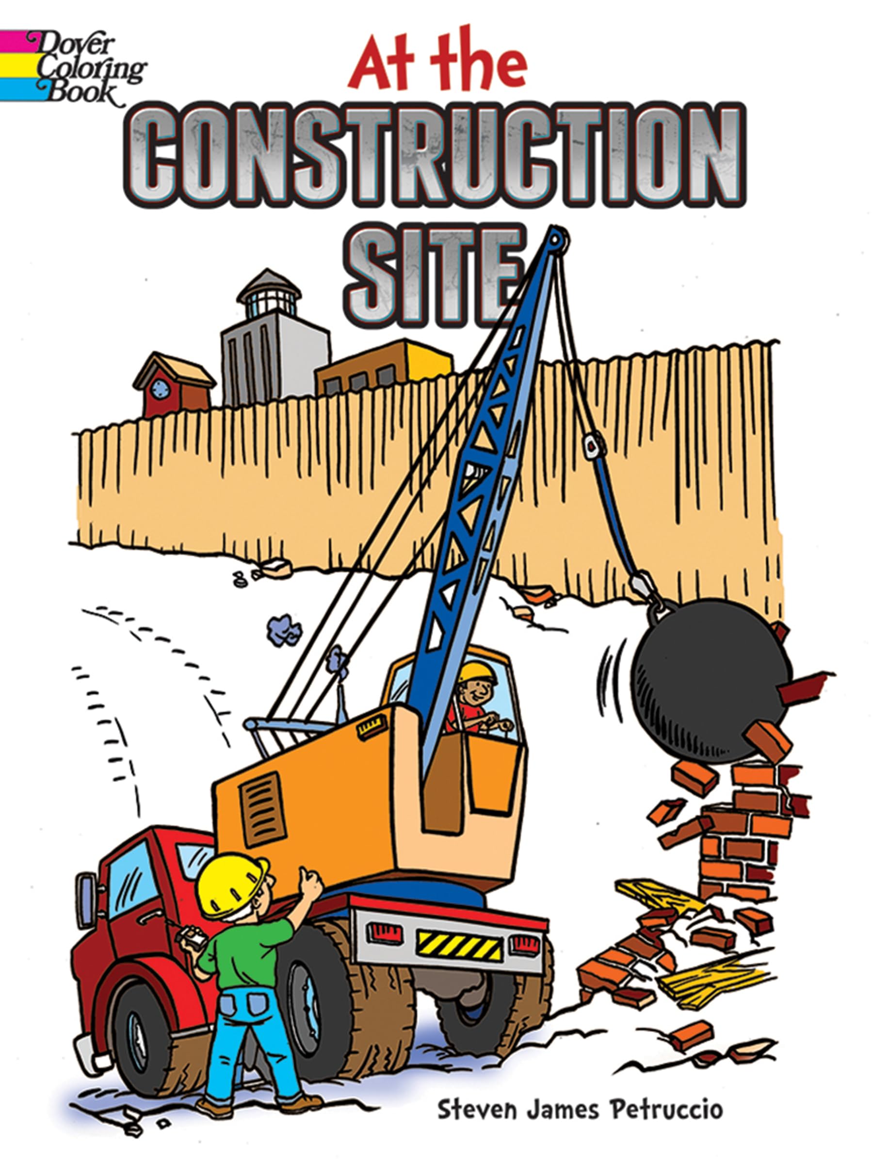 At the Construction Site Coloring Book for Kids - Fun & Educational Activity Book with Trucks, Diggers & More - Perfect for Home, School & Travel | Dover Kids Coloring Books