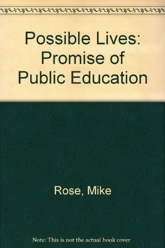 Possible Lives: The Promise of Public Education in America - Inspiring Stories for Teachers, Parents & Students | School Reform & Education Policy Book