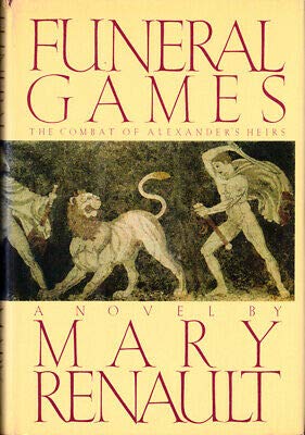 Mary Renault's Funeral Games First Edition 1981 Hardcover - Historical Fiction Novel for Collectors and Literature Enthusiasts