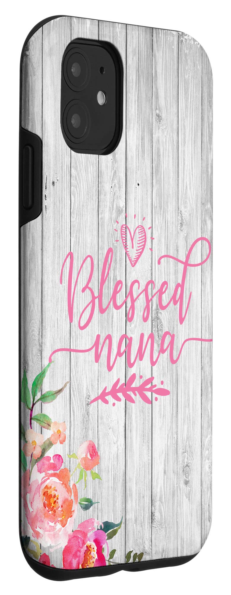 Blessed Nana iPhone 11 Case - Wood & Floral Design Protective Cover - Perfect for Grandmothers, Mother's Day Gifts & Family Photo Displays