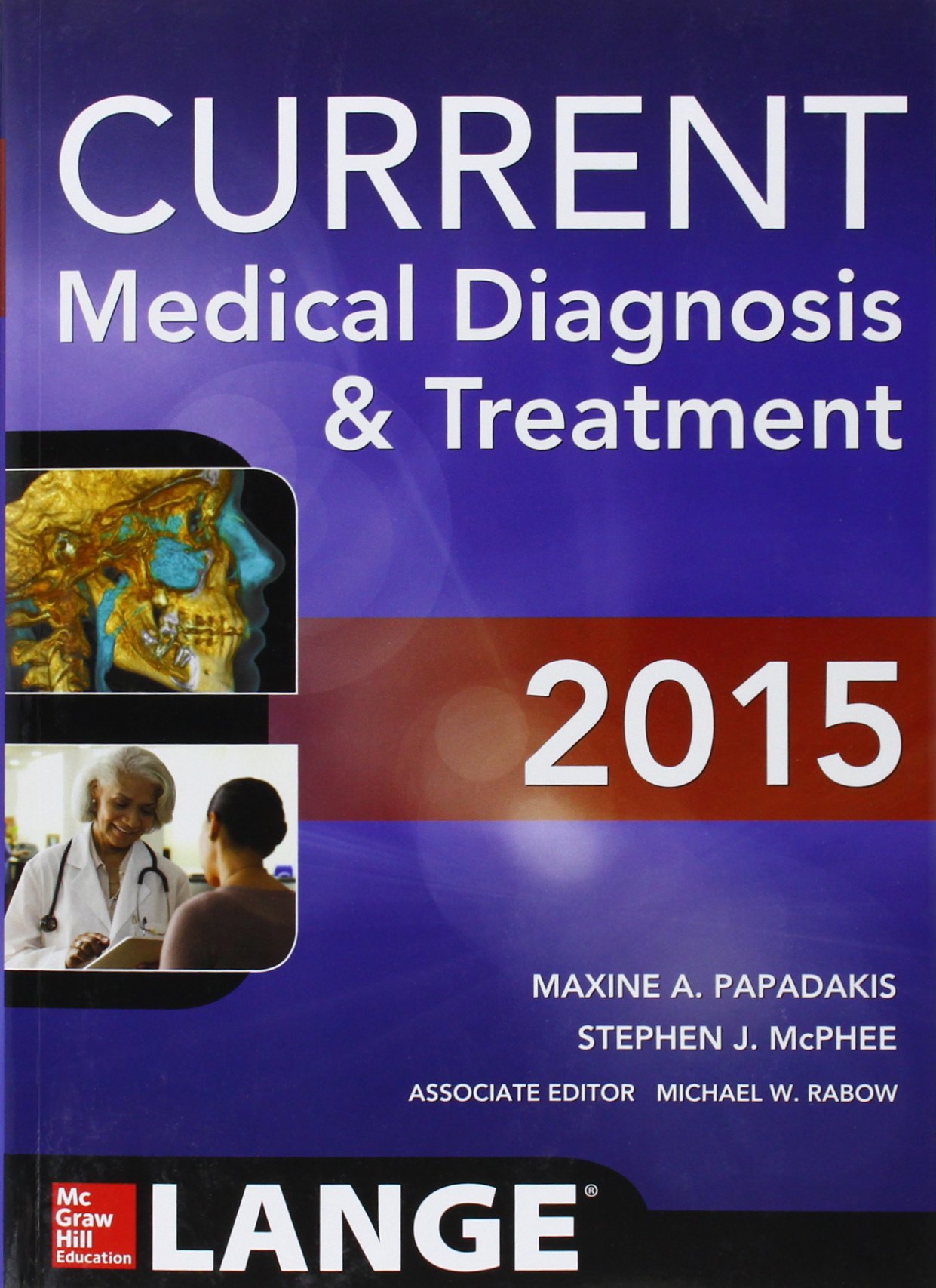 Current Medical Diagnosis and Treatment 2015 (Lange Medical Book) - Essential Guide for Healthcare Professionals & Medical Students