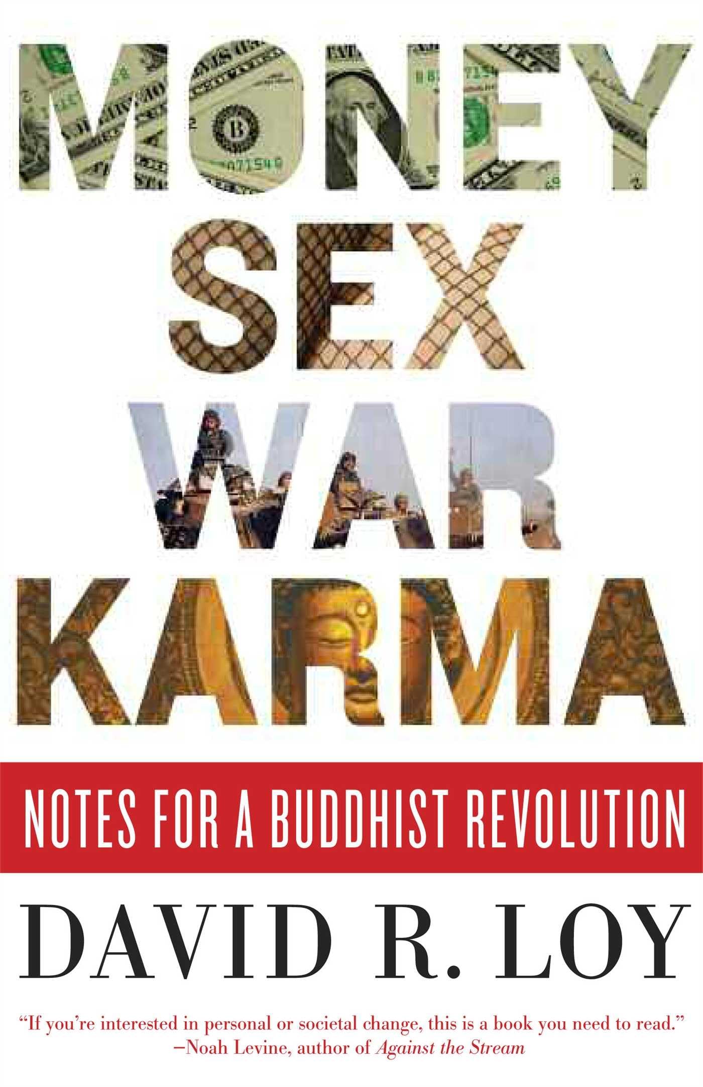 Money, Sex, War, Karma: Buddhist Wisdom for Modern Life Transformation - Meditation & Mindfulness Guide for Peaceful Living
