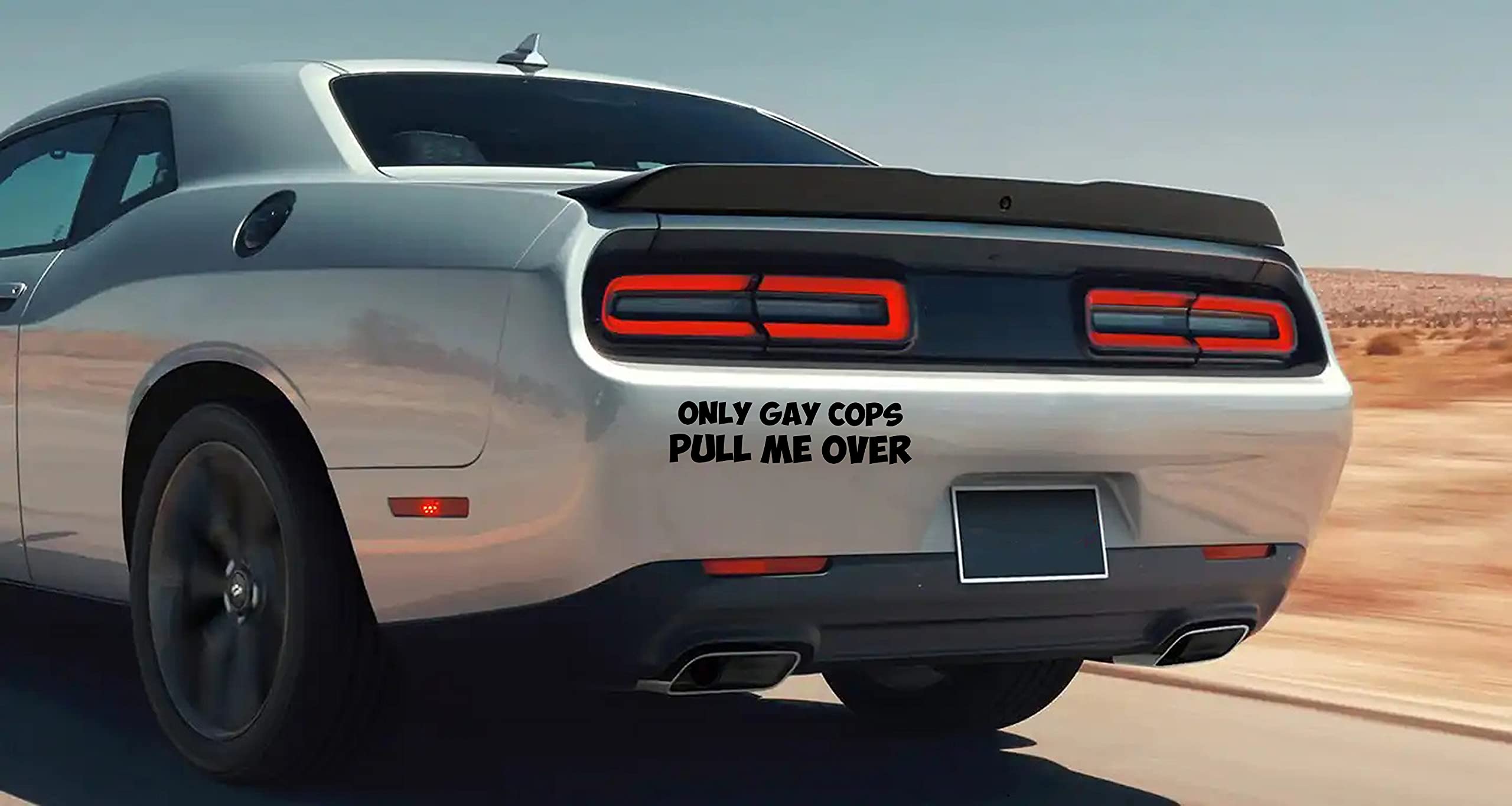 Funny Only Gay Cops Pull Me Over Vinyl Sticker - Waterproof Decal for Cars, Trucks, Vans, Laptops & Water Coolers - Indoor/Outdoor Use - Perfect for Humorous Car Decor & Office Prank Gifts (Black, VC 385)