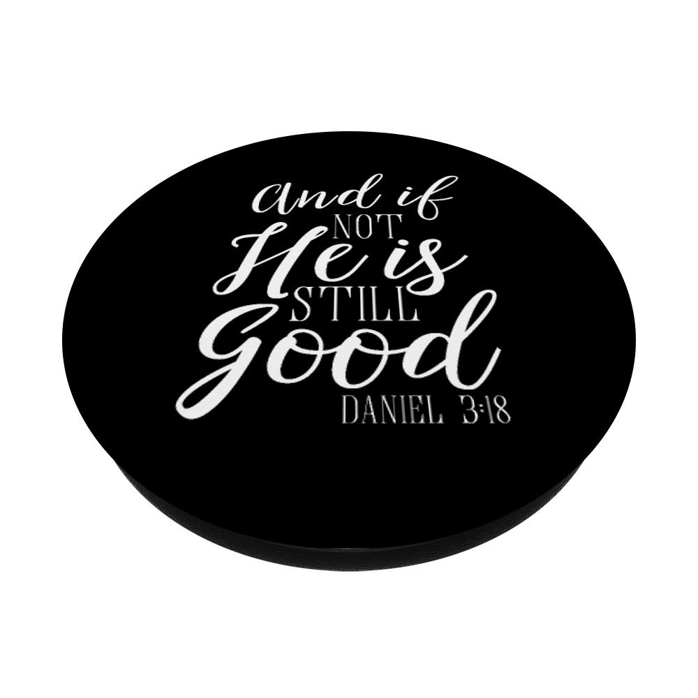 Christian Phone Accessory - 'And If Not He Is Still Good' Scripture Case - Perfect for Bible Study, Church & Daily Inspiration