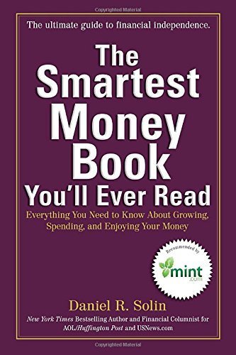 The Smartest Money Book: Essential Guide to Growing, Spending & Enjoying Your Wealth | Daniel R. Solin | Personal Finance & Investment Strategies for Financial Freedom | Perfect for Budgeting, Retirement Planning & Wealth Management