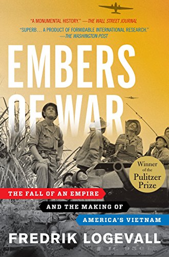 Embers of War: The Fall of an Empire and the Making of America's Vietnam - Historical Book on Vietnam War Origins | Perfect for History Buffs & Students