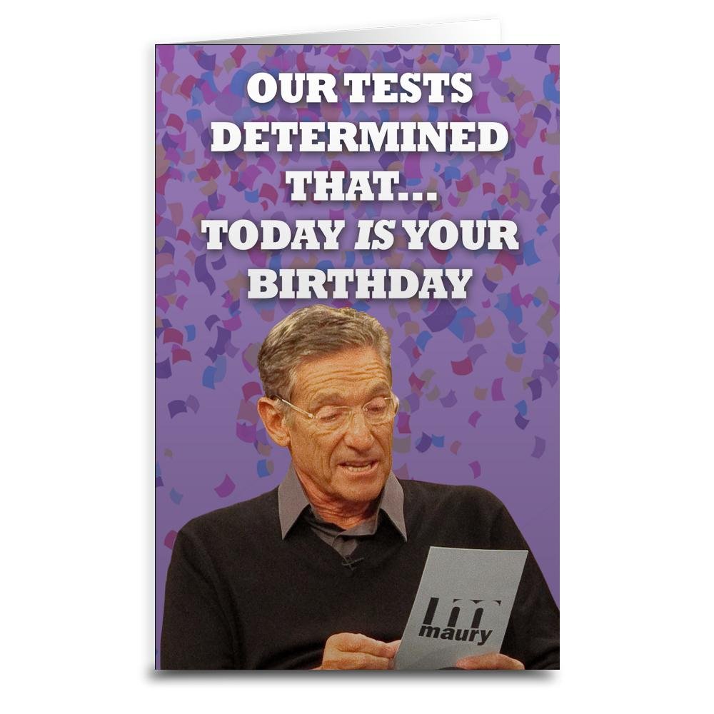 Funny Maury Povich Birthday Card - Perfect for Talk Show Fans & Paternity Test Jokes - Great for Office Gifts, Prank Parties & TV Lover Celebrations