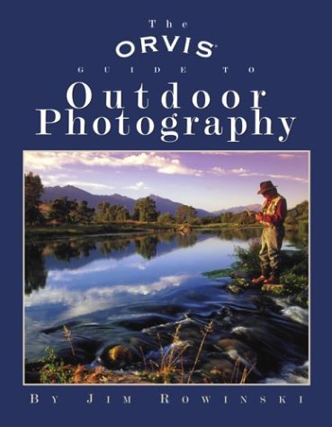Orvis Outdoor Photography Guide - Expert Tips for Capturing Nature & Wildlife - Perfect for Hiking, Camping & Travel Adventures