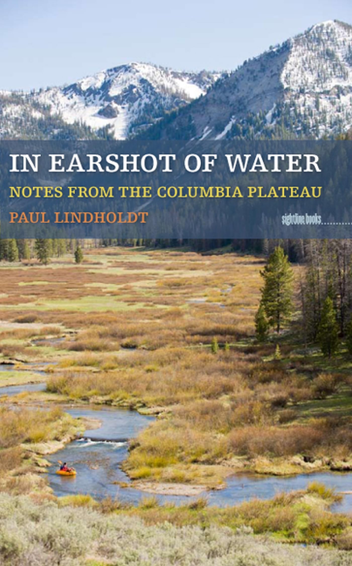 In Earshot of Water: Notes from the Columbia Plateau - Sightline Books | Pacific Northwest Nature Writing, Environmental Essays & Regional Literature | Perfect for Nature Lovers, Book Clubs & Pacific Northwest Travelers