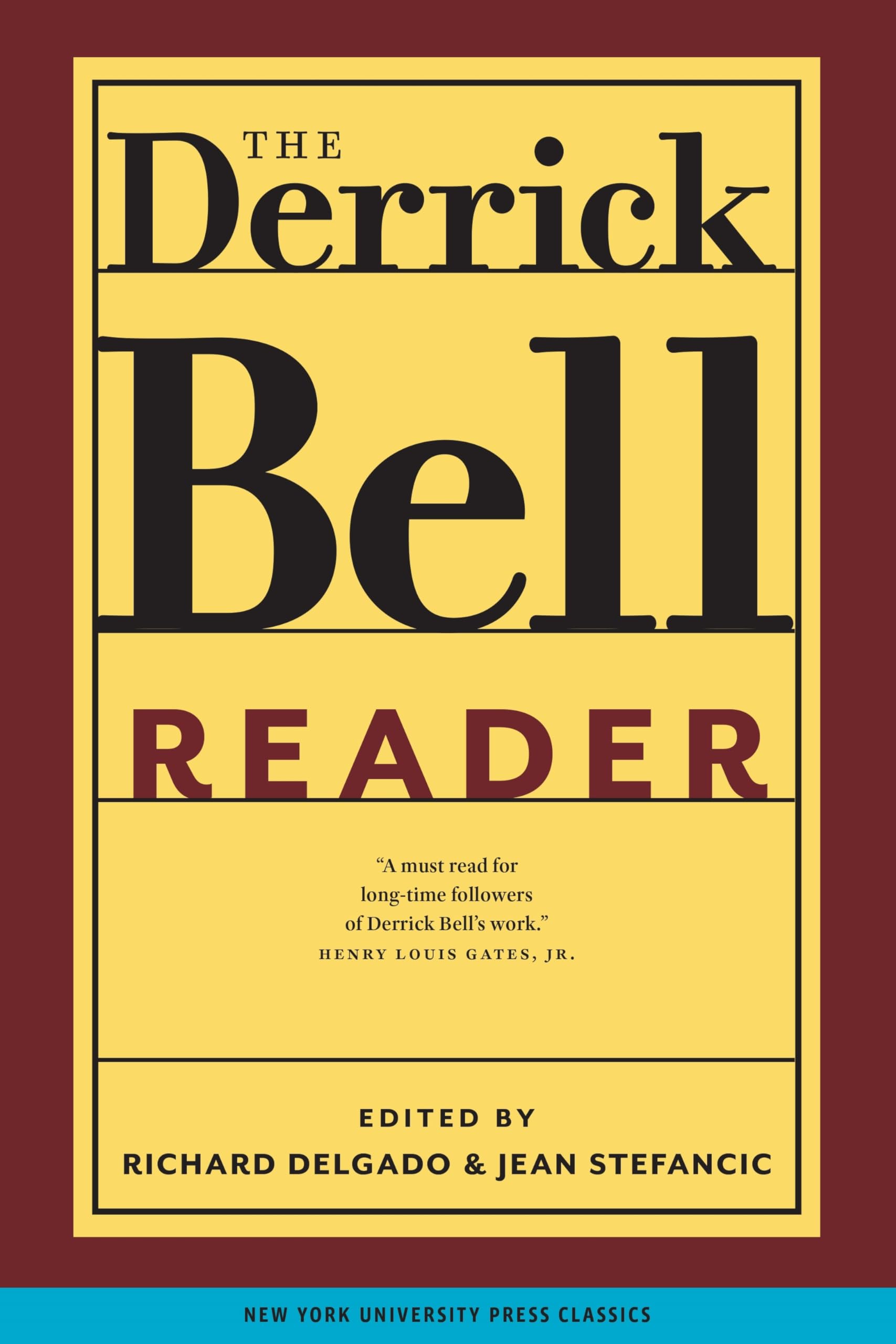 The Derrick Bell Reader (Critical America, 75) - Legal Theory & Social Justice Books for Law Students, Scholars & Activists - Perfect for Civil Rights Studies & Academic Research
