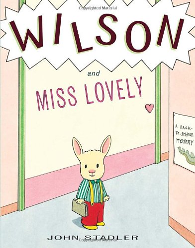 Wilson and Miss Lovely: A Back-to-School Mystery Book - Perfect for Kids' Reading & Classroom Activities