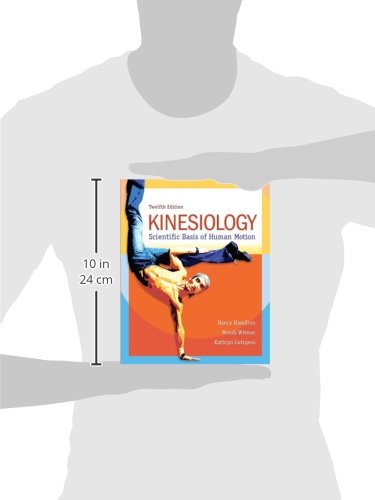 Kinesiology: The Scientific Basis of Human Motion - Textbook for Physical Therapy Students & Sports Science Professionals