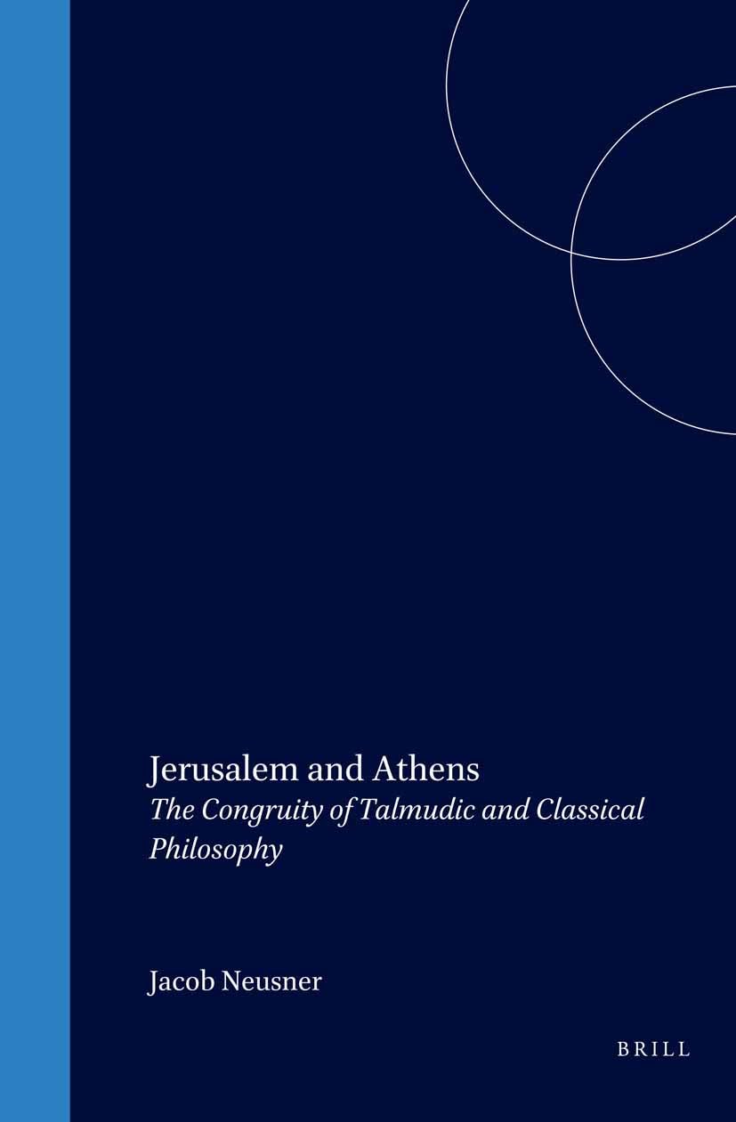 Jerusalem and Athens: The Congruity of Talmudic and Classical Philosophy - Comparative Study of Jewish & Greek Thought | Academic Research, Theology & Philosophy Books | Perfect for Scholars, Students & History Enthusiasts