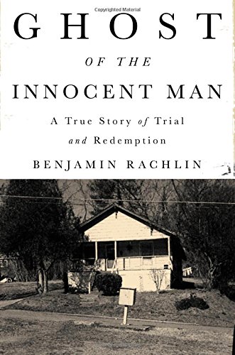The Innocent Man: A True Crime Story of Wrongful Conviction & Redemption | Legal Thriller Book for True Crime Fans & Book Clubs