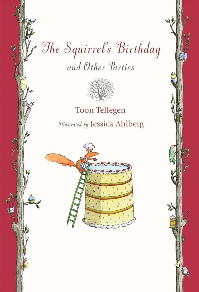 The Squirrel's Birthday and Other Parties - Children's Storybook for Birthday Celebrations & Classroom Read-Alouds