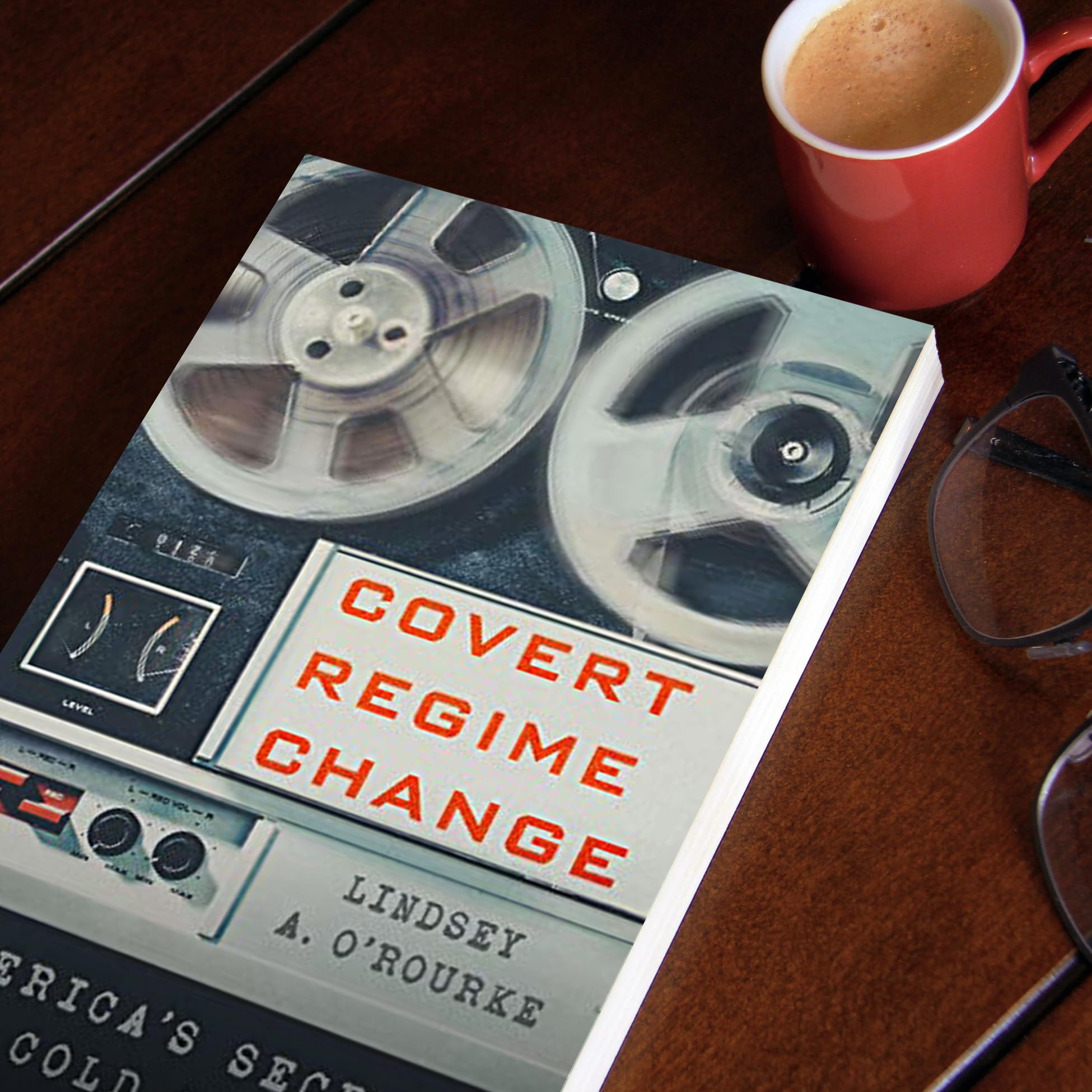 Covert Regime Change: America's Secret Cold War Operations | Cornell Studies in Security Affairs | Political Science & History Research Book for Cold War Scholars