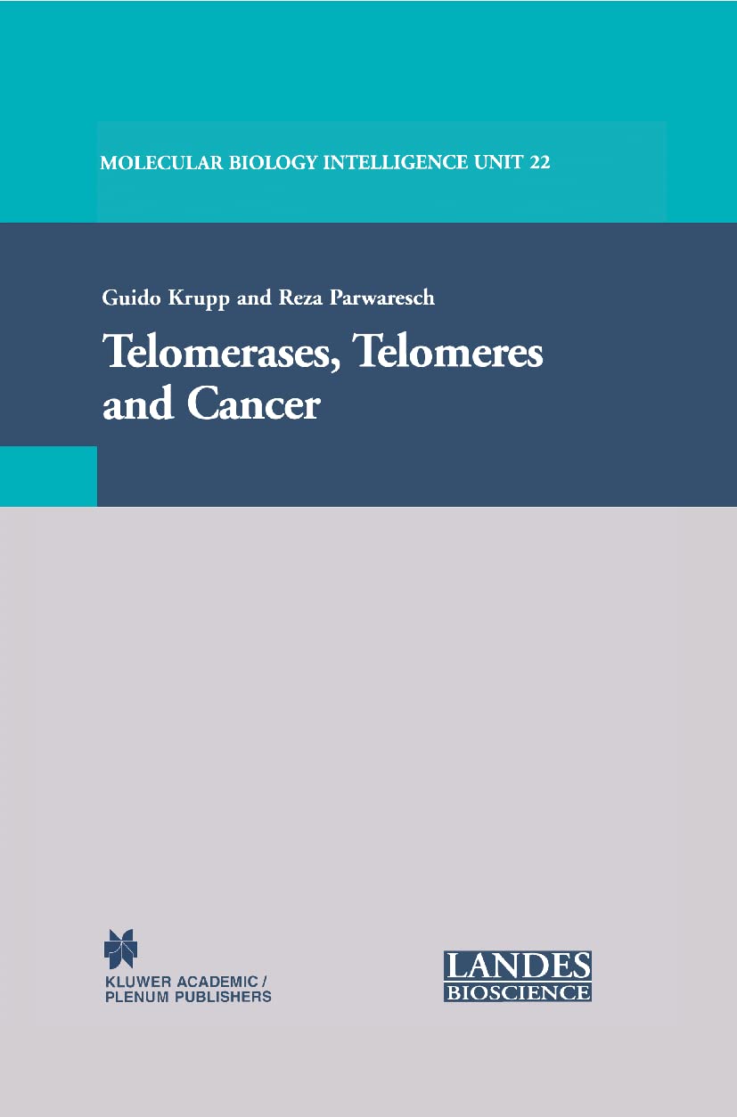 Telomerases, Telomeres and Cancer - Molecular Biology Intelligence Unit Book | Research on Aging, Cell Division & Oncology | For Scientists, Researchers & Medical Professionals