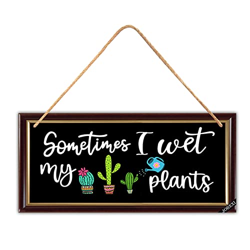 Sometimes I Wet My Plants