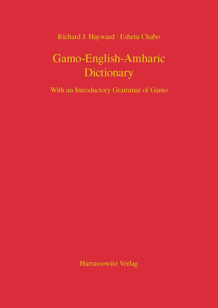 Gamo-English-Amharic Dictionary with Introductory Grammar - Bilingual Language Learning Book for Ethiopian Languages | Perfect for Students, Linguists & Travelers in Ethiopia