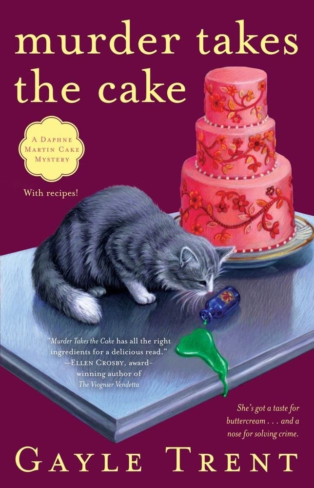 Murder Takes the Cake: A Daphne Martin Cake Mystery Novel - Cozy Baking Mystery Series for Book Clubs & Mystery Lovers (Perfect for Tea Time Reading)